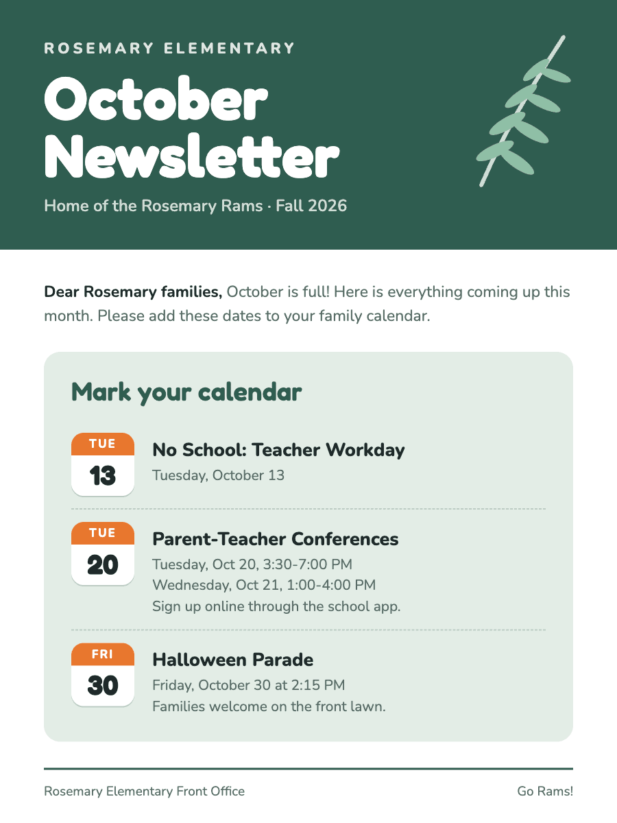 Rosemary Elementary October Newsletter: No school Tuesday, Oct 13 (teacher workday). Parent-teacher conferences Tuesday, Oct 20, 3:30-7:00pm and Wednesday, Oct 21, 1:00-4:00pm. Sign up online. Halloween parade Friday, Oct 30 at 2:15pm.